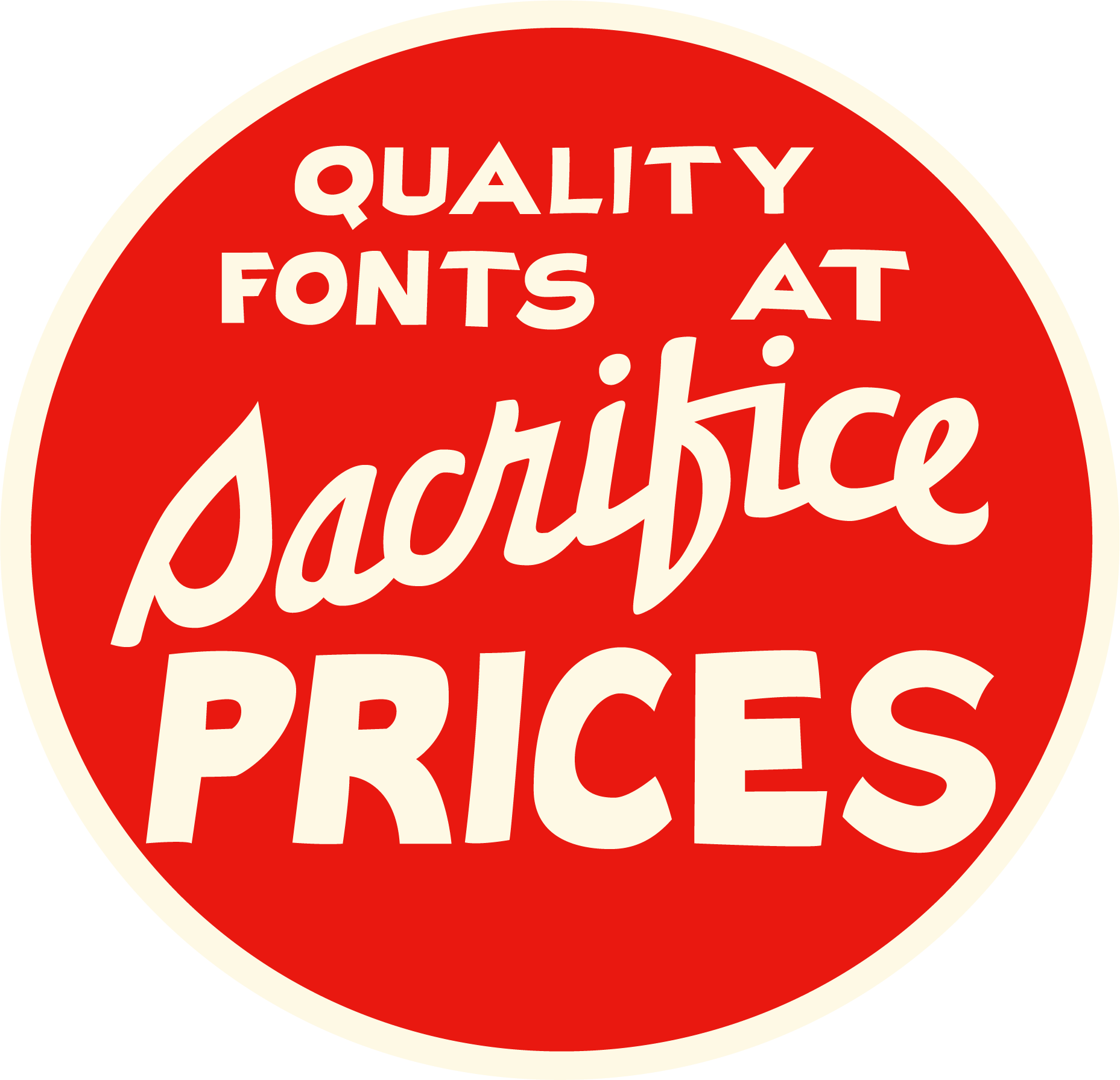 Red circular badge reading “Quality Fonts at Sacrifice Prices.”