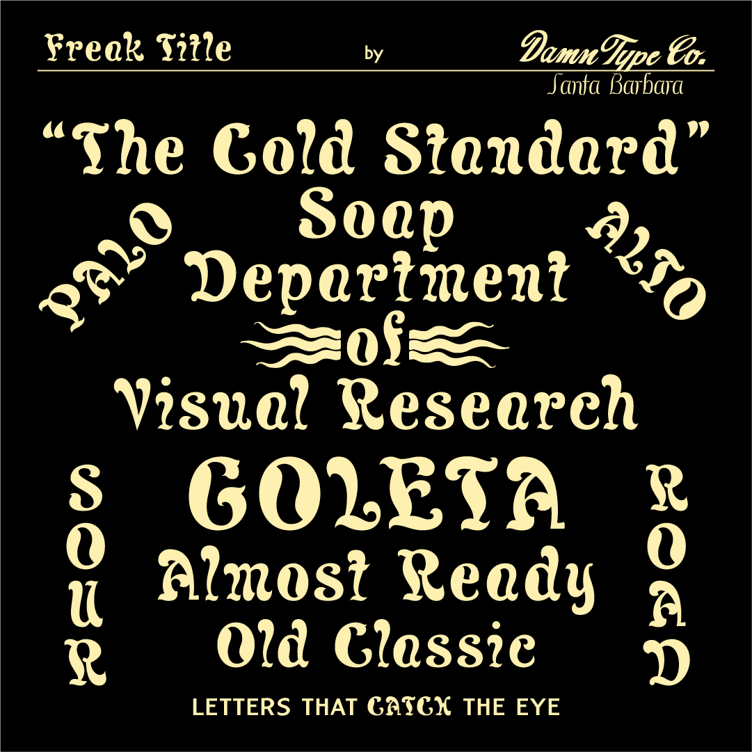 Freak Title font specimen by Damn Type Co. featuring bold vintage inspired typography with The Gold Standard, Soap Department, Visual Research, Goleta, Almost Ready, and Old Classic.