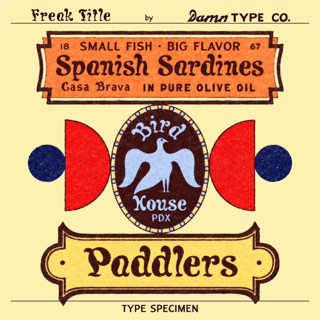 Freak Title font specimen by Damn Type Co., featuring vintage-inspired label designs for Spanish Sardines, Bird House PDX, and Paddlers with bold decorative lettering and retro packaging graphics.