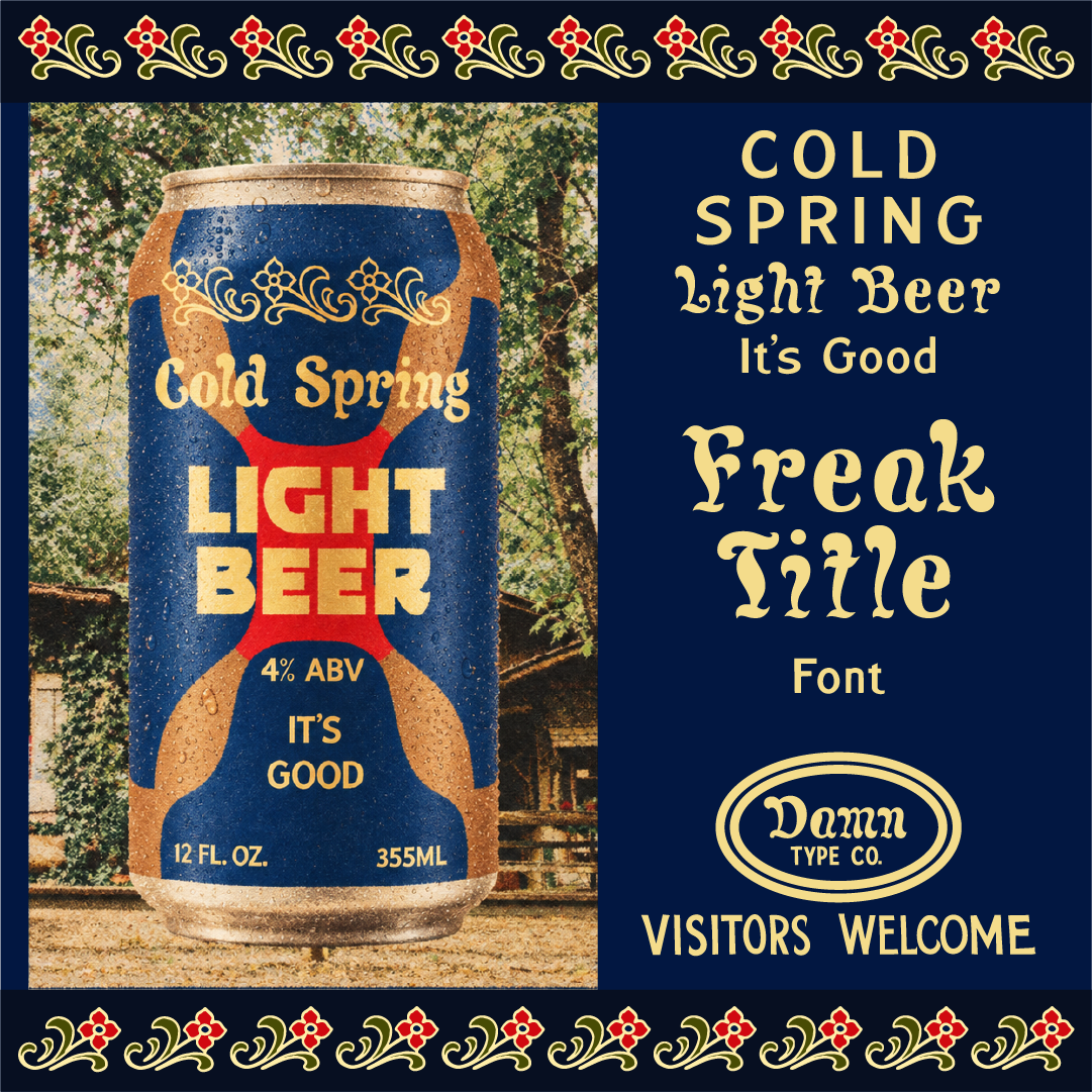 Freak Title font specimen by Damn Type Co., shown in a retro Cold Spring Light Beer can design with decorative floral borders, bold vintage lettering, and outdoor photography.