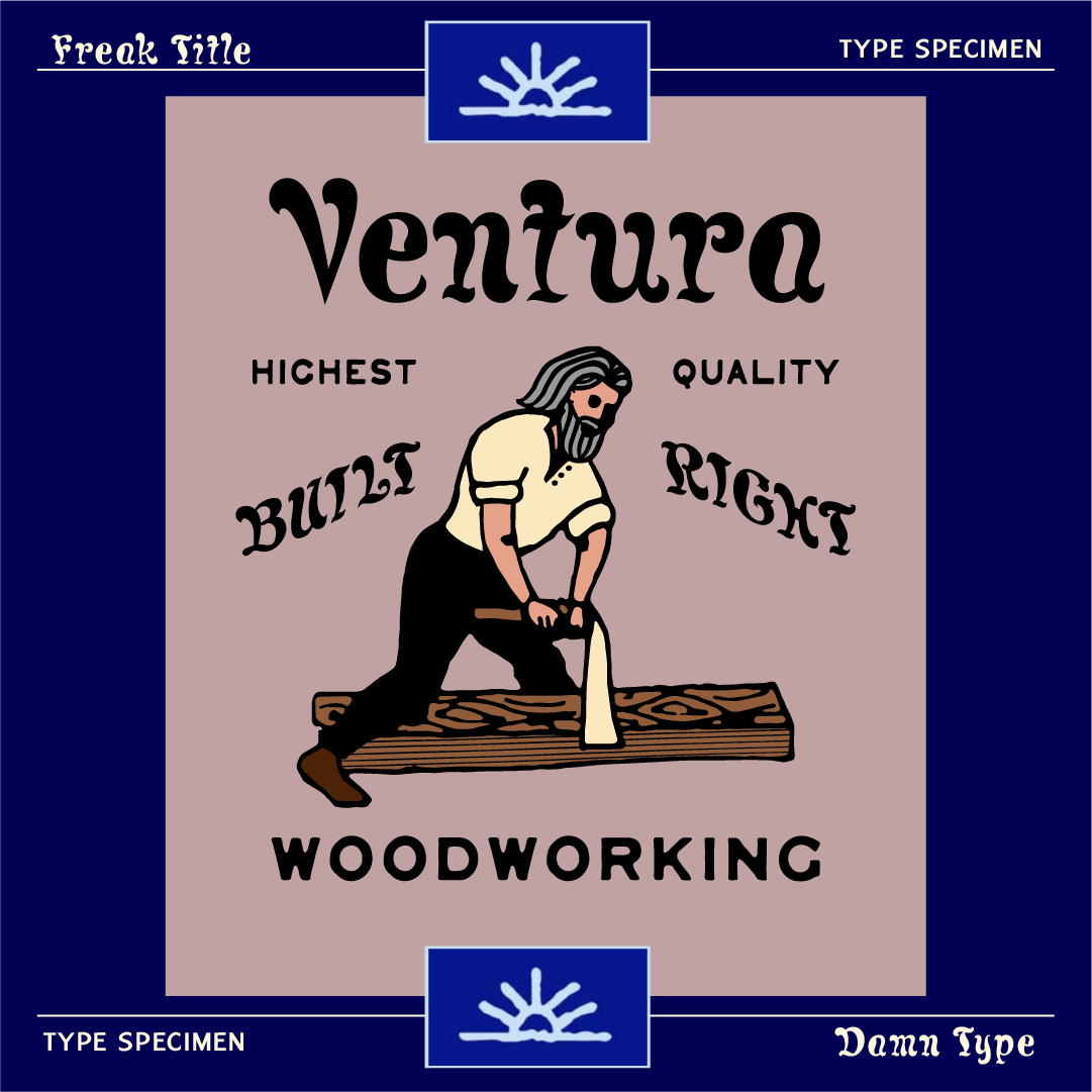 Freak Title font specimen by Damn Type Co., featuring a Ventura Woodworking graphic with illustrated craftsman, vintage display lettering, and blue and pink color palette.