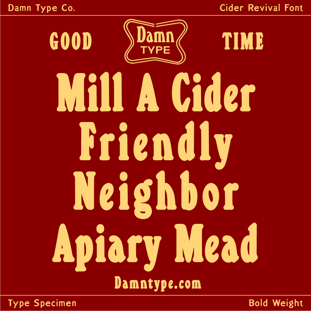 Cider Revival Bold font specimen in yellow on red, featuring “Mill A Cider,” “Friendly Neighbor,” and “Apiary Mead” with vintage Damn Type Co. branding.
