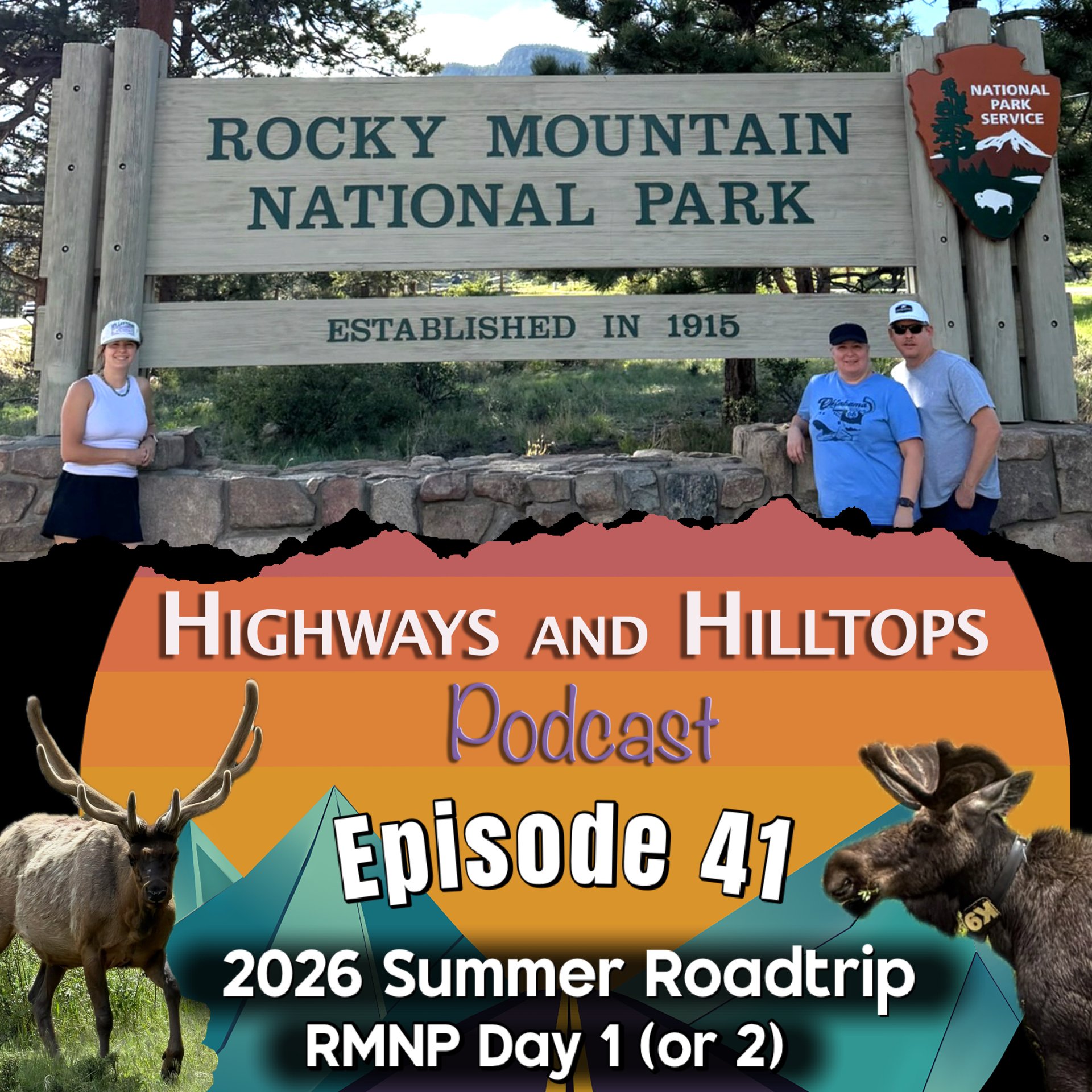 Cover Art - Highways and Hilltops Episode 41 - 2026 Summer Roadtrip RMNP Day 1 (or 2)