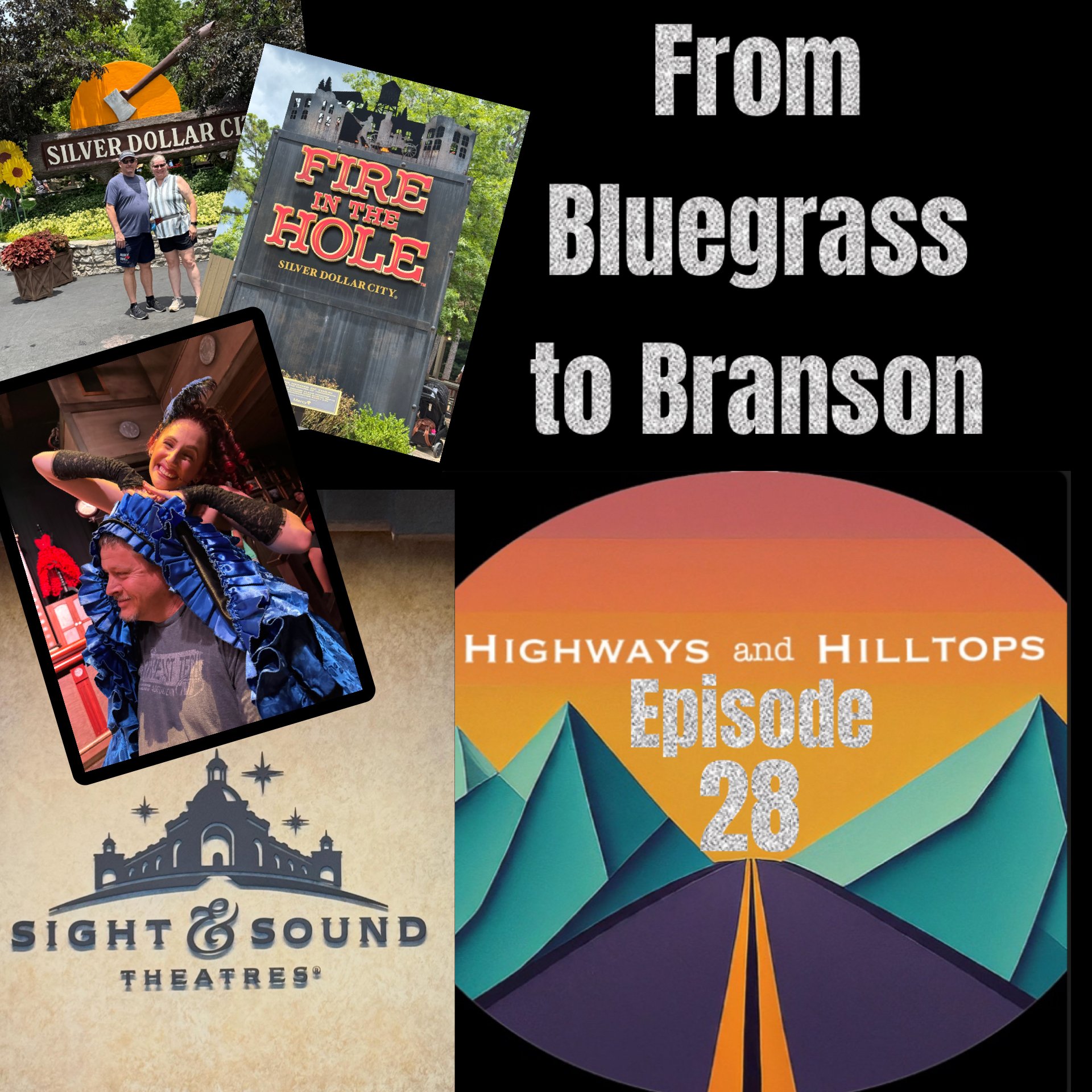 Cover Art - Highways and Hilltops Episode 28 - 2025 Summer Roadtrip Recap - From Bluegrass to Branson
