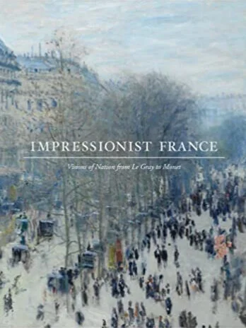 Cover of Impressionist France: Visions of Nation from Le Gray to Monet