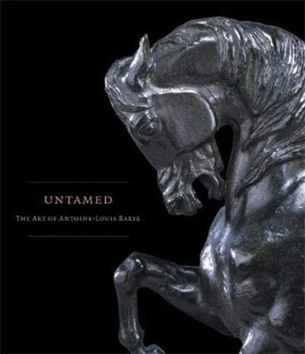 Cover of Untamed: The Art of Antoine-Louis Barye
