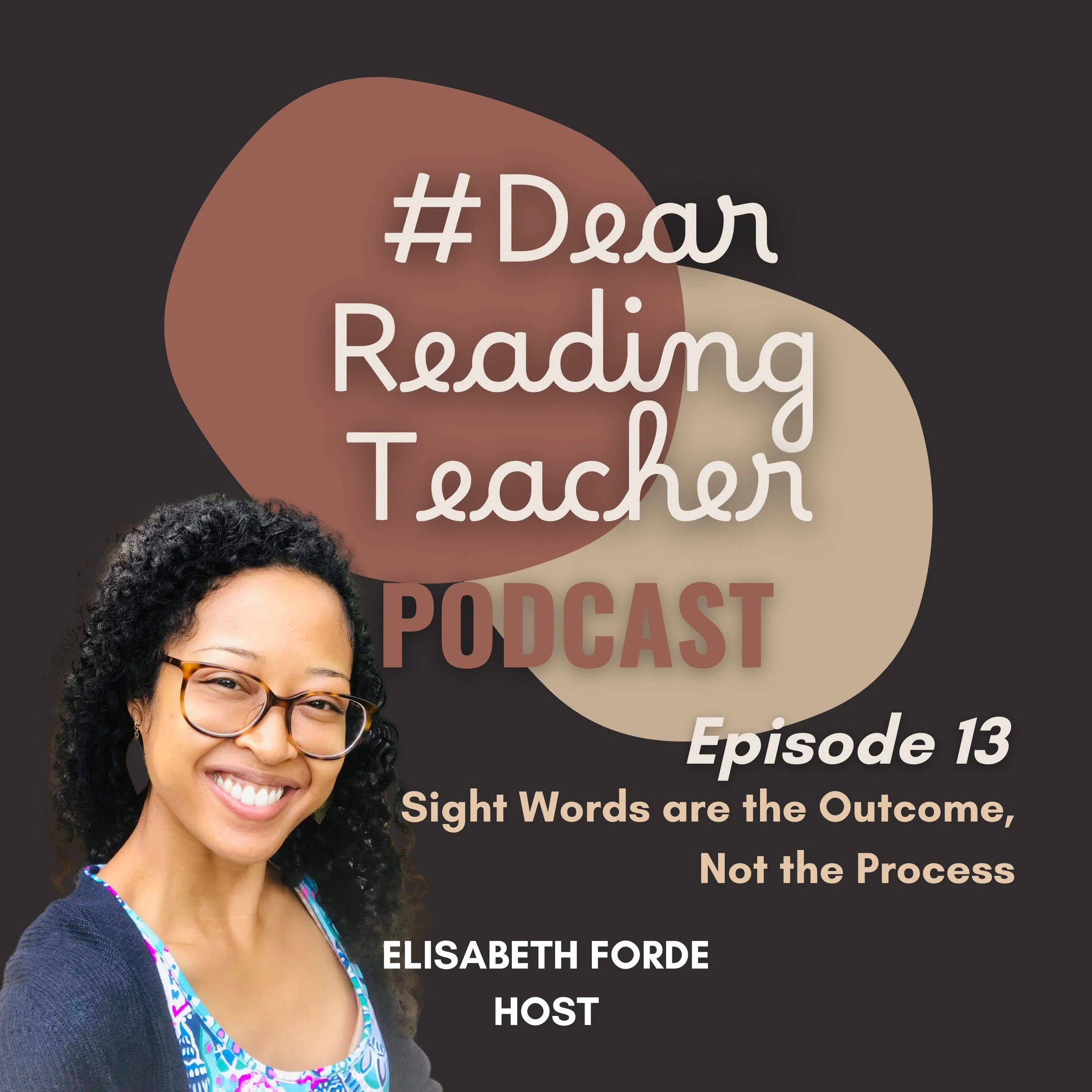 13 - Sight Words are the Outcome, Not the Process