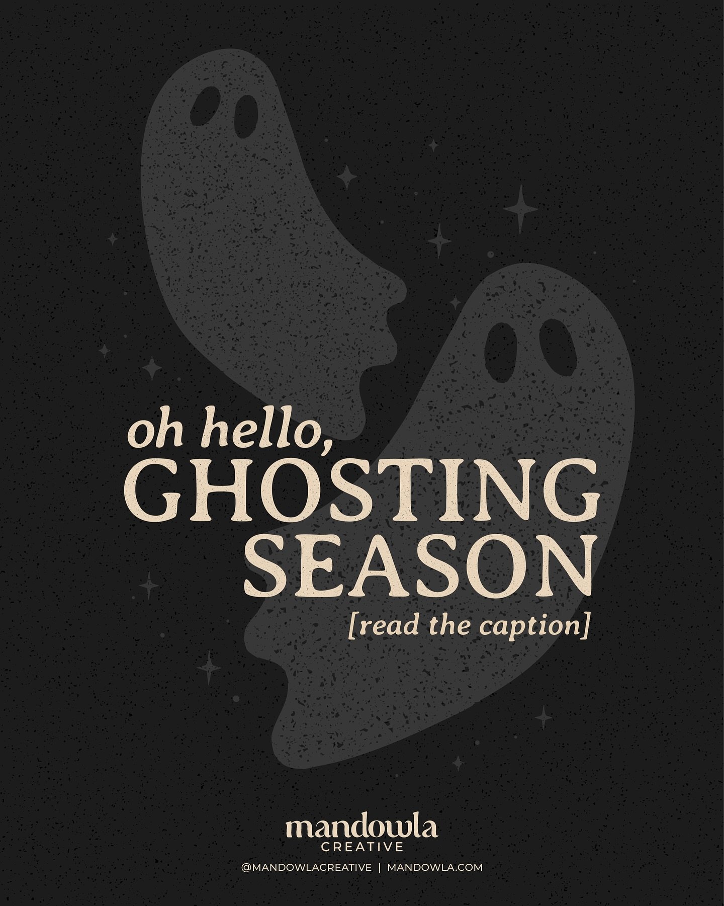 Sometimes freelance life can be a little spooky &mdash; especially during ghosting season! 👻

Every year around this time, things slow down a bit for me. And that&rsquo;s okay &mdash; I&rsquo;ve got plenty to keep my creative brain busy: passion pro
