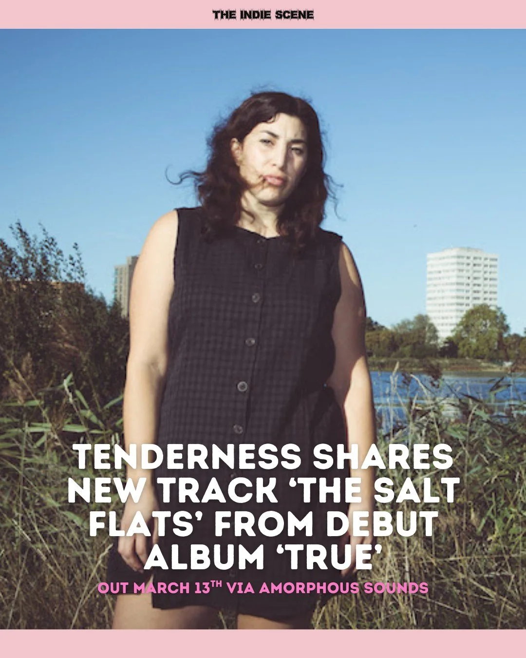Tenderness (@tenderness_songs) drops new single 'The Salt Flats' from upcoming debut album 'True', out March 13th via Amorphous Sounds. 

🔗 Listen and read via the link in @the1ndiescene's bio.