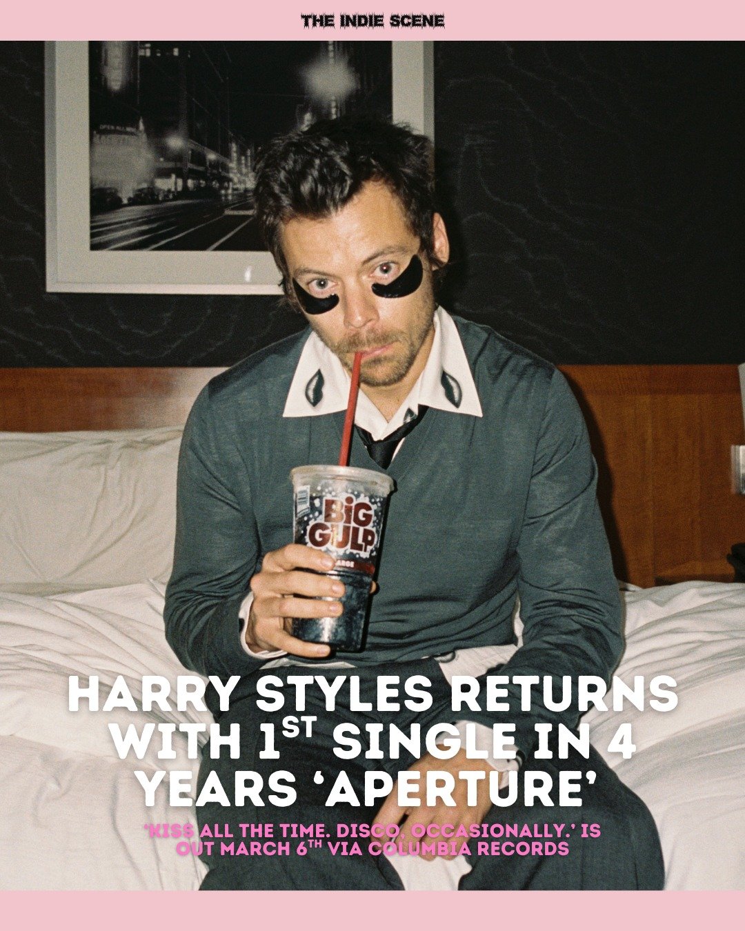 Harry Styles returns with new single 'Aperture' and announces a 6-night residency at Wembley Stadium and 30 nights at Madison Square Gardens. 

Fourth album 'Kiss All The Time. Disco, Occasionally.' is out March 6th via Columbia Records. 

🔗 Read an