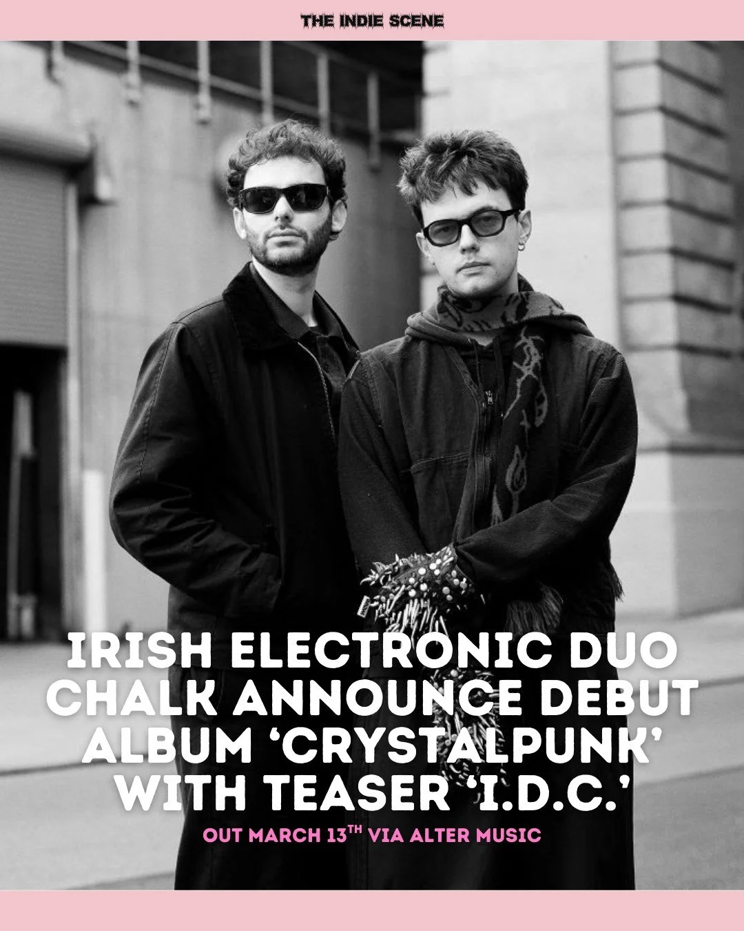 Irish electronic duo Chalk announce their debut album 'Crystalpunk' with new track 'I.D.C.', out March 13th via ALTER MUSIC. 

🔗 Find out more via the link in @the1ndiescene's bio.