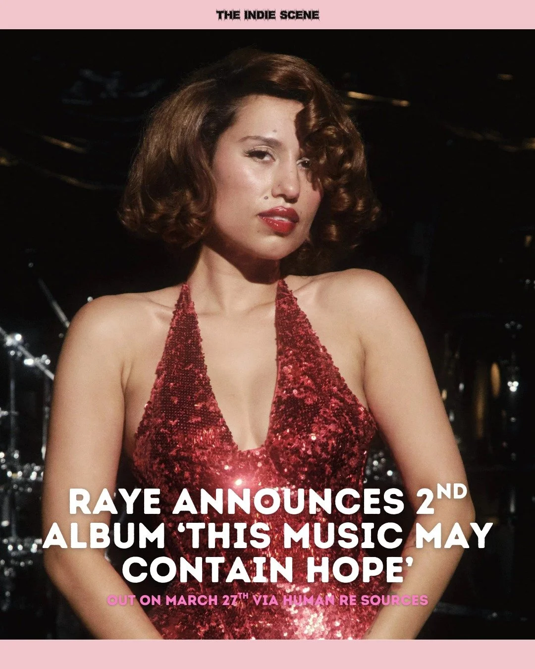 RAYE announces second album 'THIS MUSIC MAY CONTAIN HOPE', with first single 'WHERE IS MY HUSBAND!' already reaching 423 million streams, and her world tour well underway, with plans to join Bruno Mars on his 'The Romantic' tour later in the year. 

