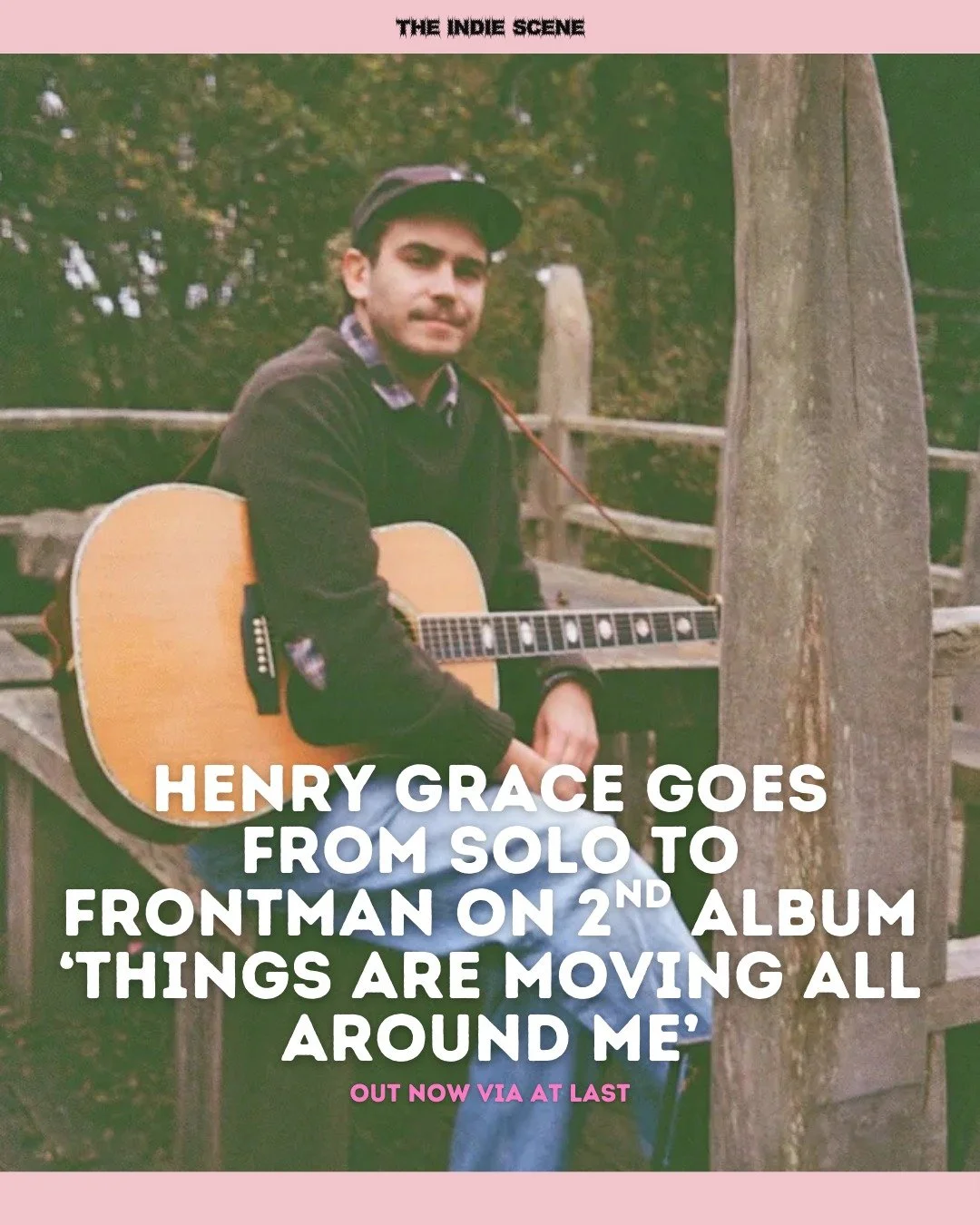 After moving to America at the age of 21 and now back home in the UK, Henry Grace has grown in more ways than one, sharing his second album, 'Things Are Moving All Around Me', his first since moving back home and since 2022's 'Alive in America'. 

🔗