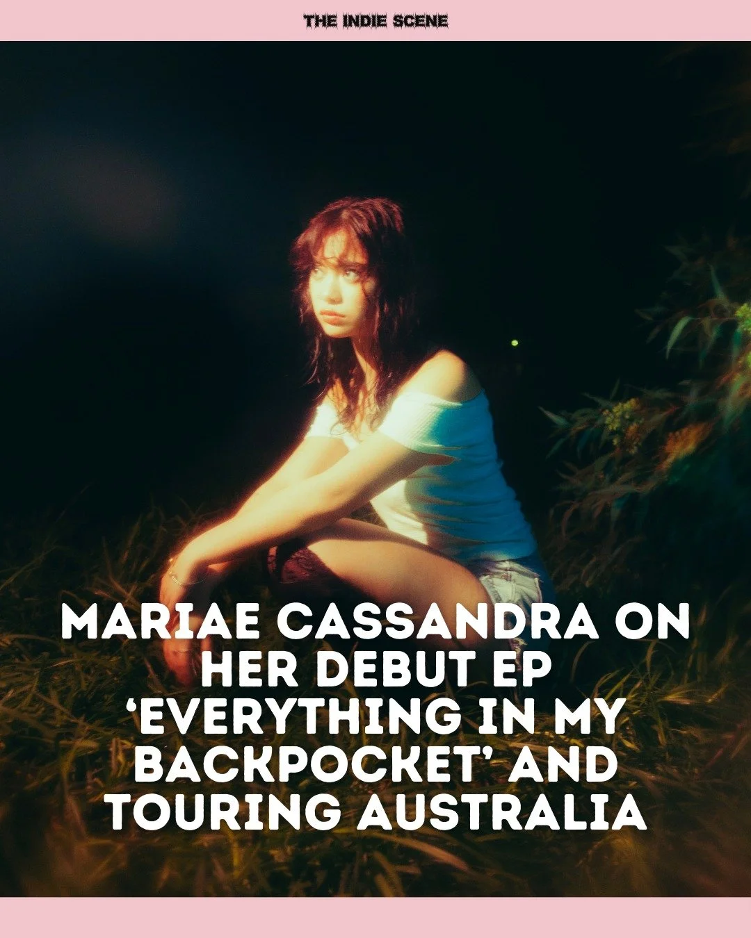Mariae Cassandra spoke to us about all things debut EP 'Everything In My Backpocket' and her tour around her native Australia. Mariae will be bringing her bedroom-pop sound to London for a show at The Grace on February 24th. 

🔗 Read the full conver