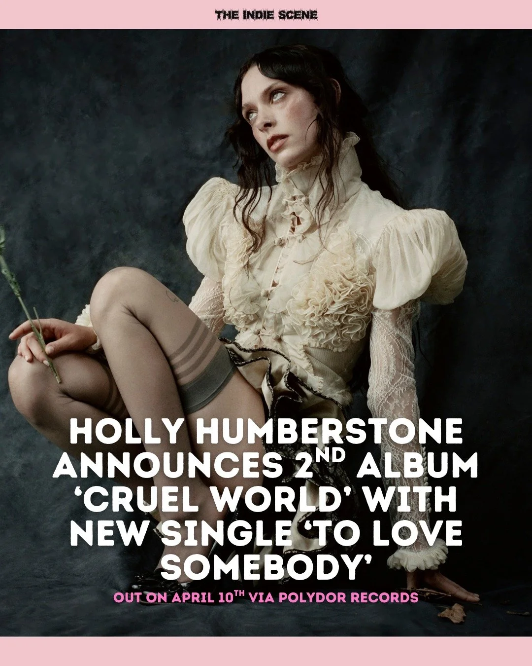 Lincolnshire's Holly Humberstone announces her sophomore album 'Cruel World' with new single 'To Love Somebody'. The album lands April 10th via Polydor Records. 

🔗 Find out more via the link in @the1ndiescene's bio.