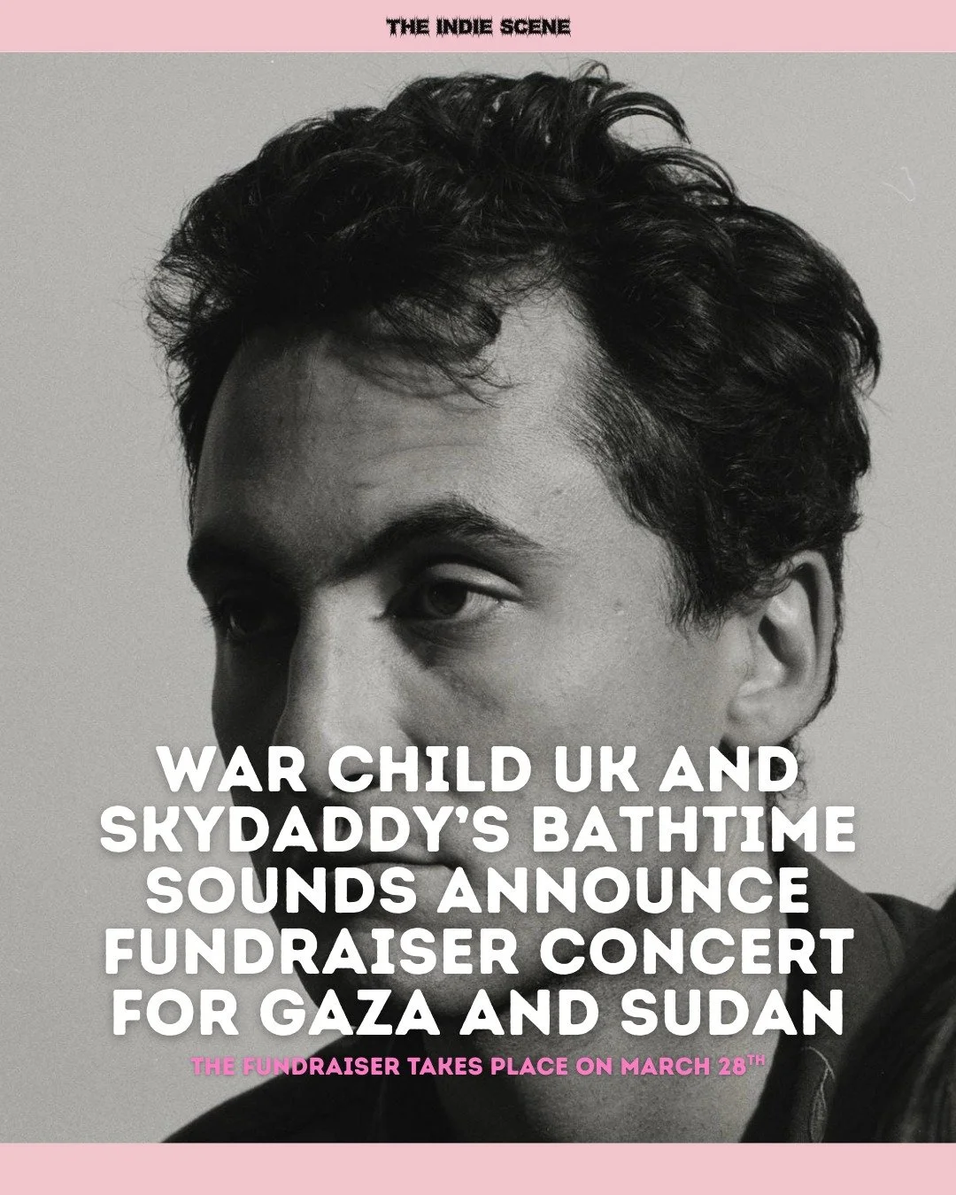 War Child UK and Bathtime Sounds have announced a fundraiser concert for Gaza and Sudan, featuring performances from Ugly, mary in the junkyard, Skydaddy, Aga Ujma and Blue Bendy, as well as a DJ set from Black Country, New Road. The fundraiser takes