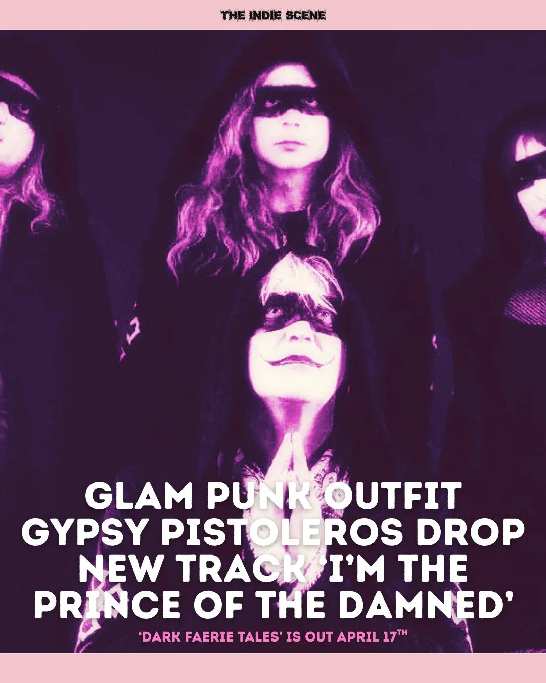 Glam punks Gypsy Pistoleros gear up for the release of their new album with 'I'm The Prince of The Damned'. The new album, 'Dark Faerie Tales', lands on April 17th via The New Church Records. 

🔗 Read and listen via the link in @the1ndiescene's bio.