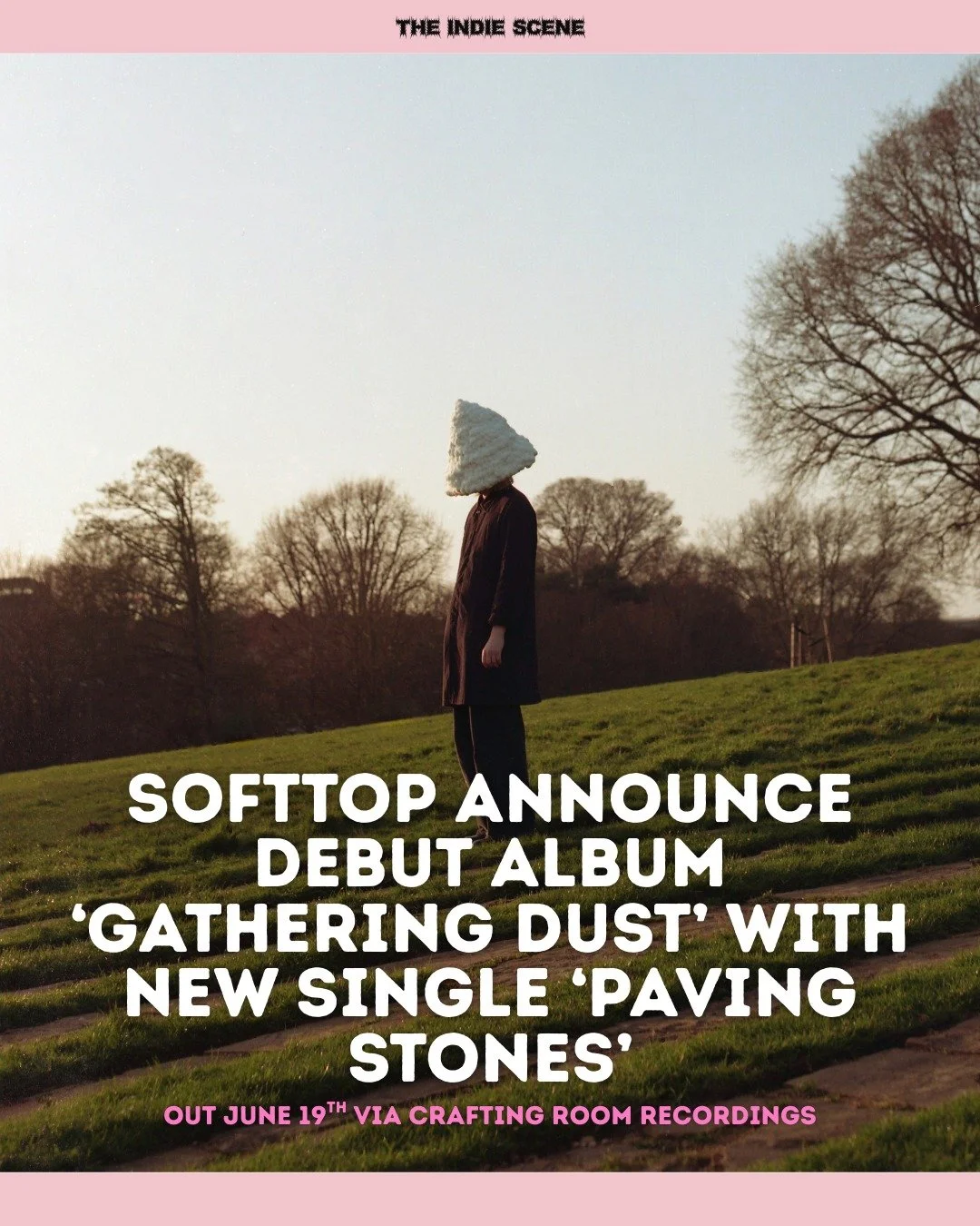 SoftTop announce their debut album 'Gathering Dust' with second album teaser 'Paving Stones'. The album drops June 19th via Crafting Room Recordings. 

🔗 Find out more via the link in the @the1ndiescene's bio.