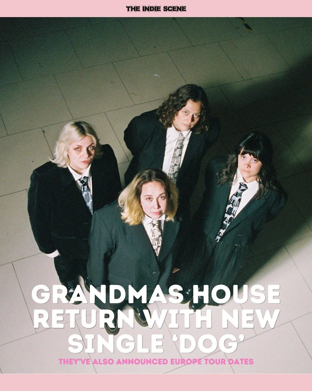 Bristol's Grandmas House return with 'DOG', their first single of 2026, and announce Europe tour dates, including a headline show at The Grace in London on May 22nd. 

🔗 Find out more via the link in @the1ndiescene's bio.