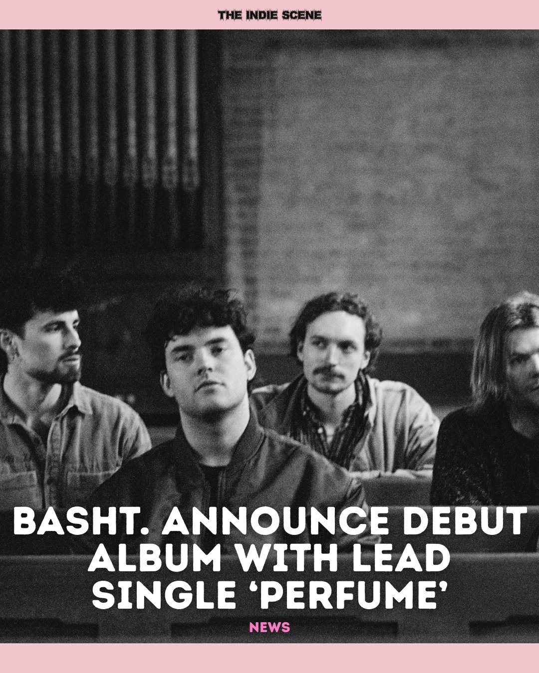 Having already grown a cult-like following through word-of-mouth buzz and tours with the likes of DEADLETTER, Everything Everything and Wunderhorse, Dublin&rsquo;s Basht. have revealed that their debut album, 'Poor Advice', will be released on 9th Oc