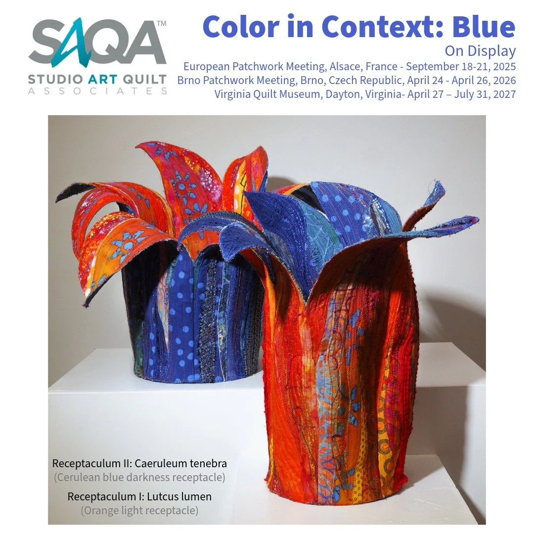 SAQA Global shows are an honor and a commitment.
If accepted the art travels for 3 years
My Orange &amp; Blue vessels will be traveling from France to the Czech Republic and then back home to the Virginia Quilt Museum 
Studio Art Quilt Associates, In