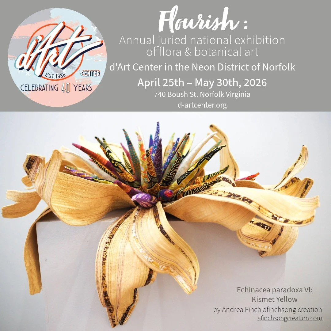 Flourish: at d'Art Center in Norfolk's Neon District
through May 30th, 2026
Flourish is an exhibition of floral and botanical artworks from across the country. Work must depict flowers and/or plants to be considered. Works can include other objects, 