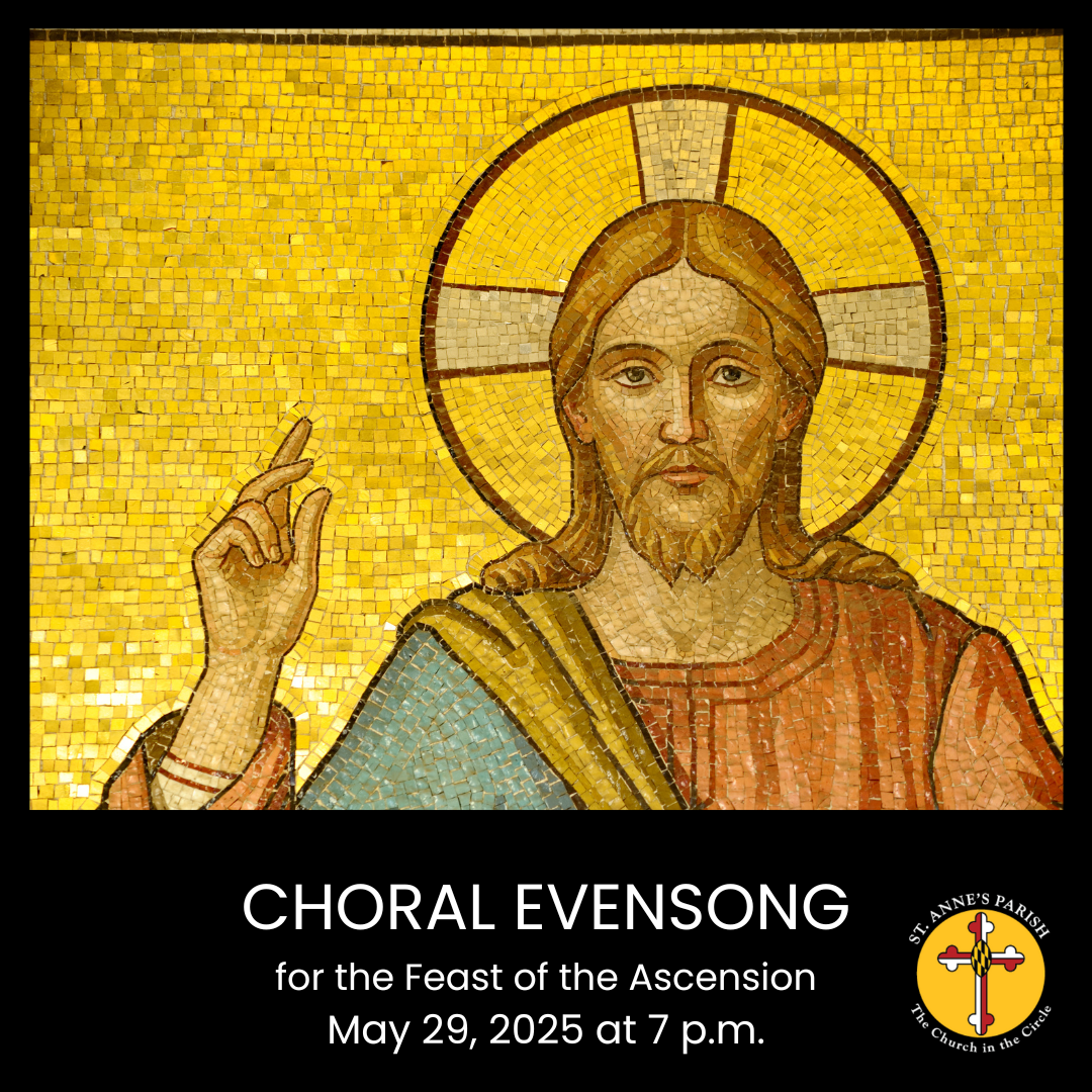 Choral Evensong for the Feast of the Ascension — St. Anne's Episcopal ...