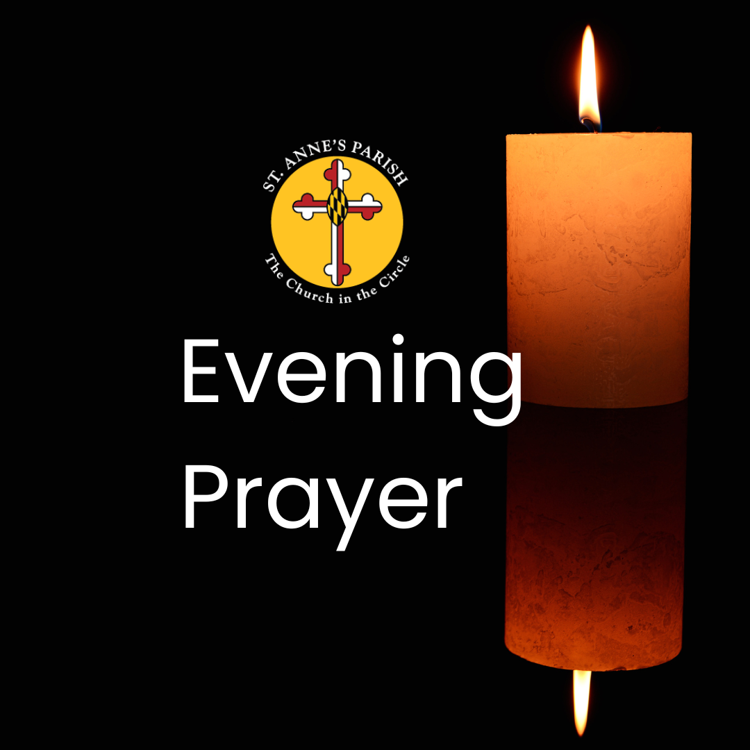 Weekday Evening Prayer, a 40 year Tradition at St. Anne’s