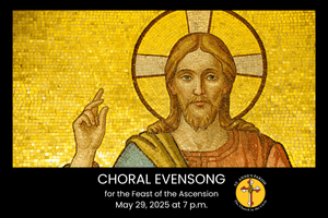 Choral Evensong for the Feast of the Ascension — St. Anne's Episcopal ...