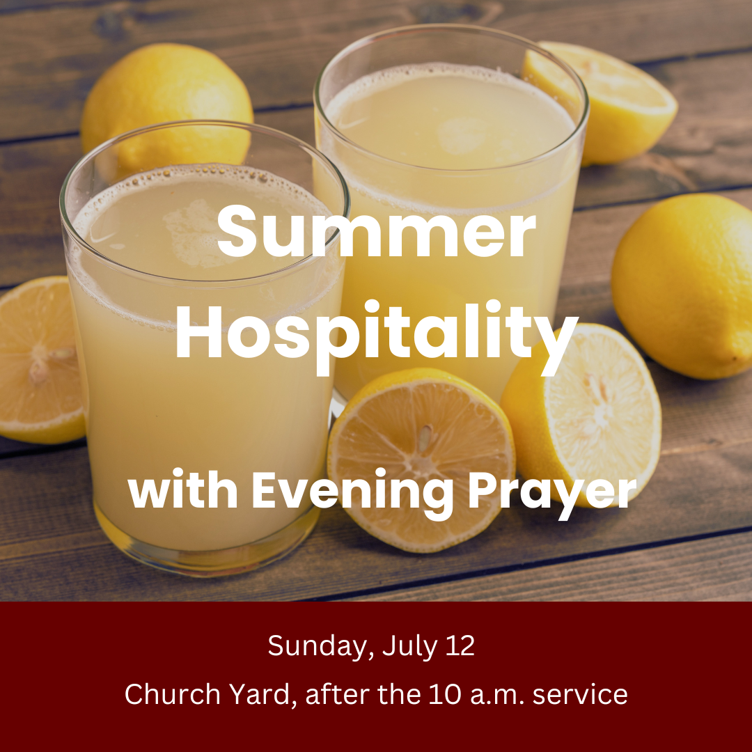 Summer Hospitality with Evening Prayer on July 12th