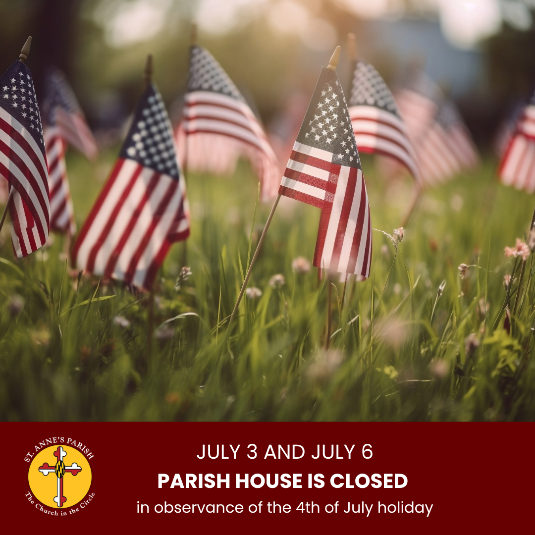 Parish House Closed July 3 and July 6