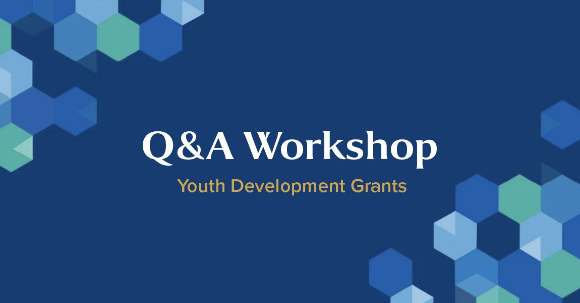 Q&amp;A Workshop: Youth Development Grants