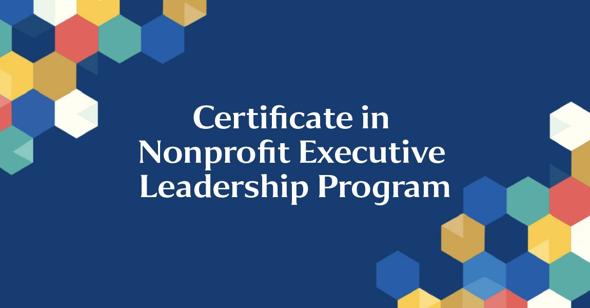Certificate in Nonprofit Executive Leadership Program