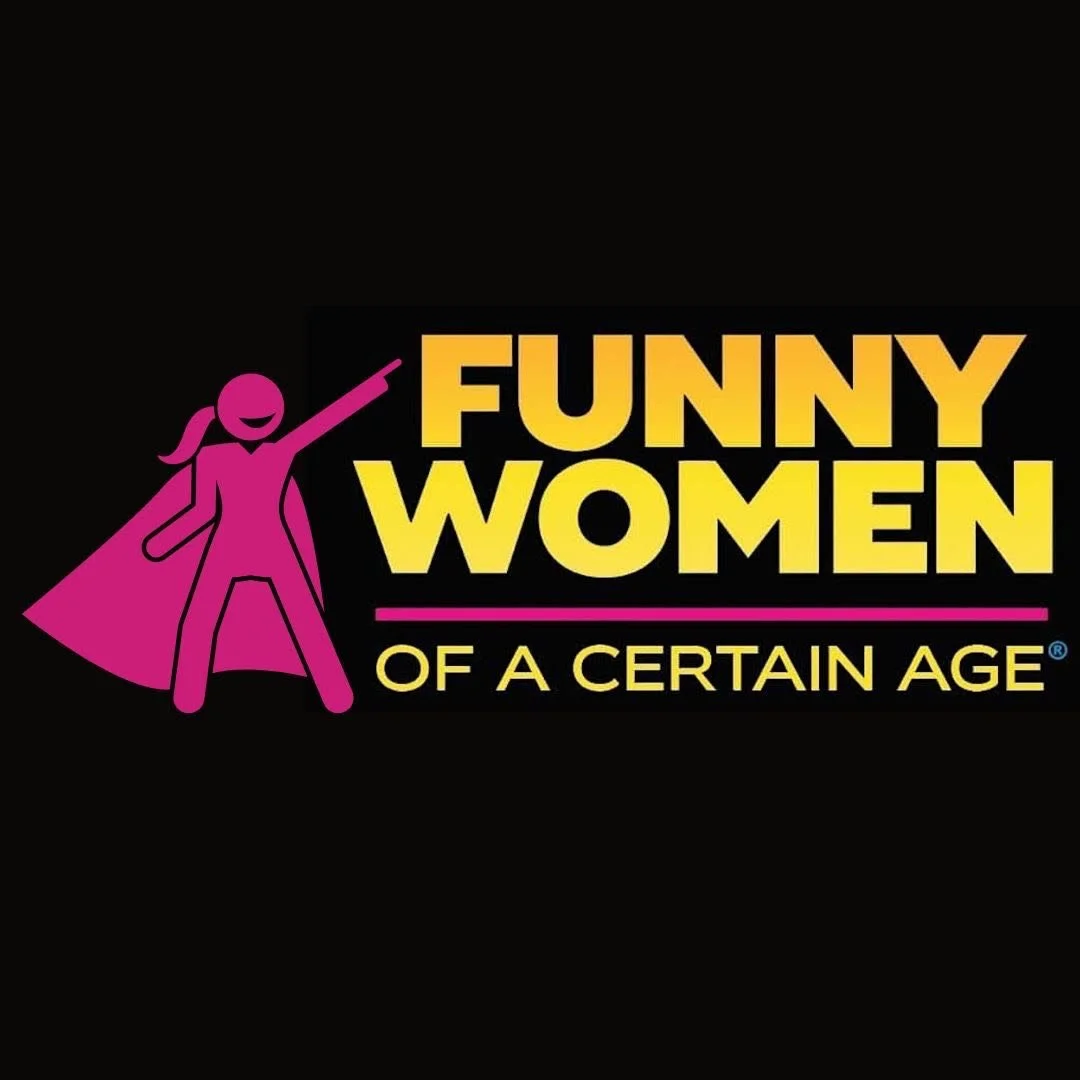 Funny Women of a Certain Age                State Theater, Easton, PA