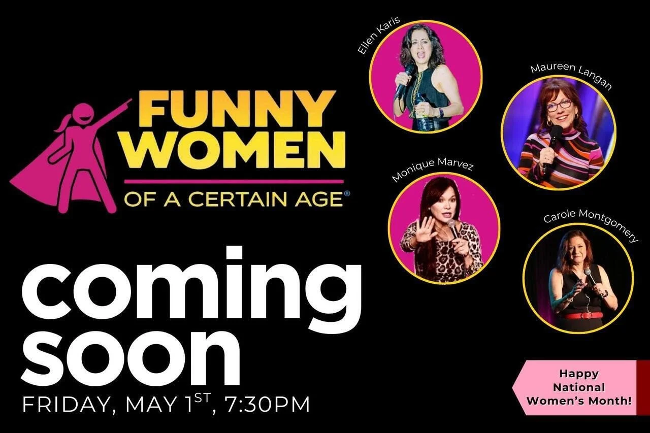 Funny Women of a Certain Age            State Theater, Easton, PA