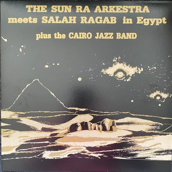 SUN RA ARKESTRA meets SALAH RAGAB in Egypt