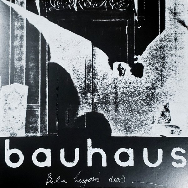 BAUHAUS - BELA LUGOSI'S DEAD -  THE BELA SESSION