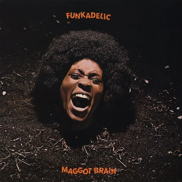 FUNKADELIC - MAGGOT BRAIN