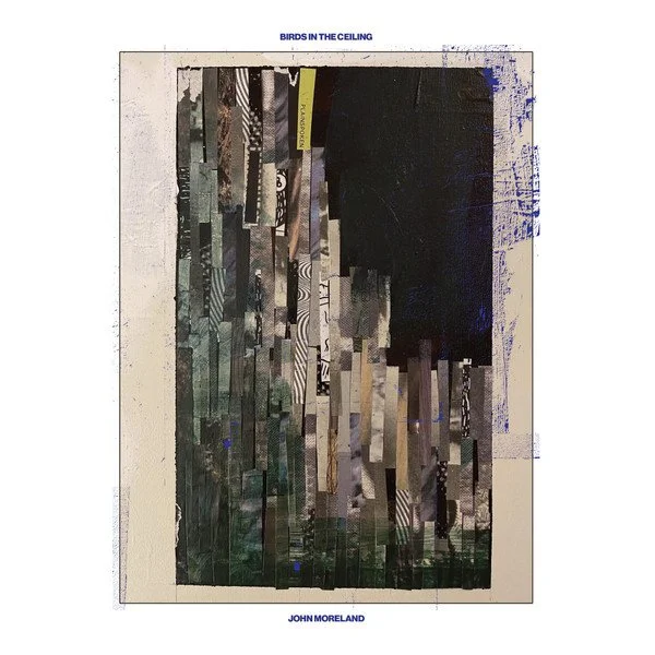 JOHN MORELAND - BIRDS IN THE CEILING (COLOR)