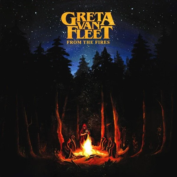 GRETA VAN FLEET - FROM THE FIRES