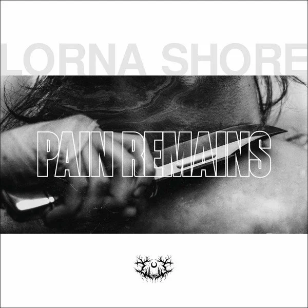 LORNA SHORE - PAIN REMAINS (LTDA.)