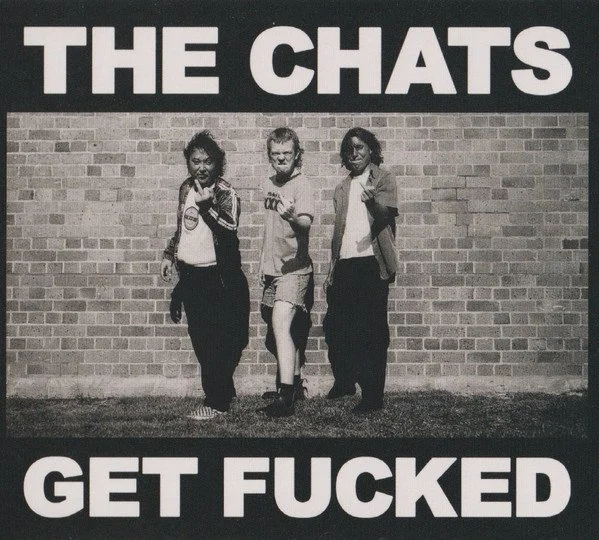 THE CHATS - GET FUCKED