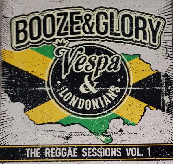 BOOZE & GLORY - THE REGGAE SESSIONS