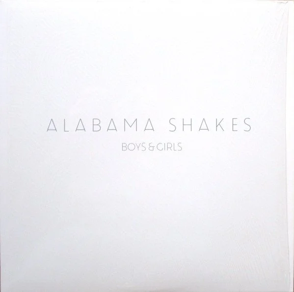 ALABAMA SHAKES - BOYS & GIRLS