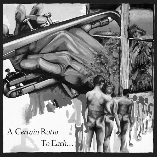 A CERTAIN RATIO - TO EACH