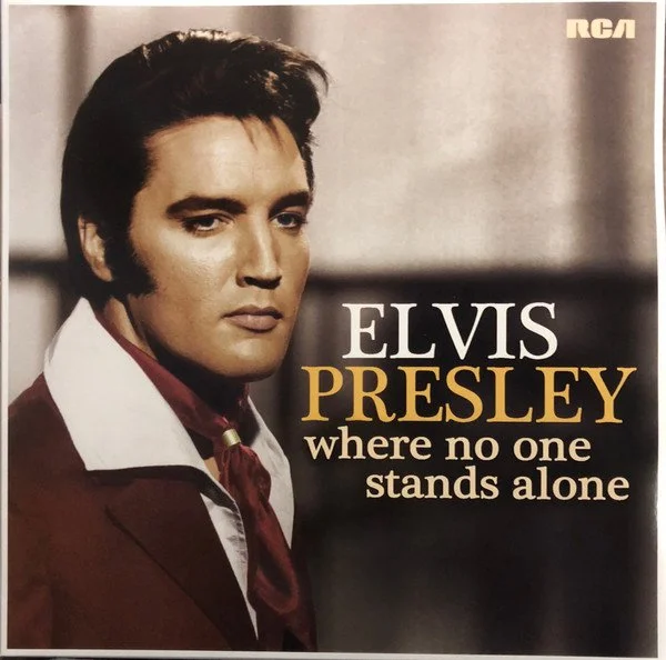 ELVIS PRESLEY - WHERE NO ONE STANDS ALONE