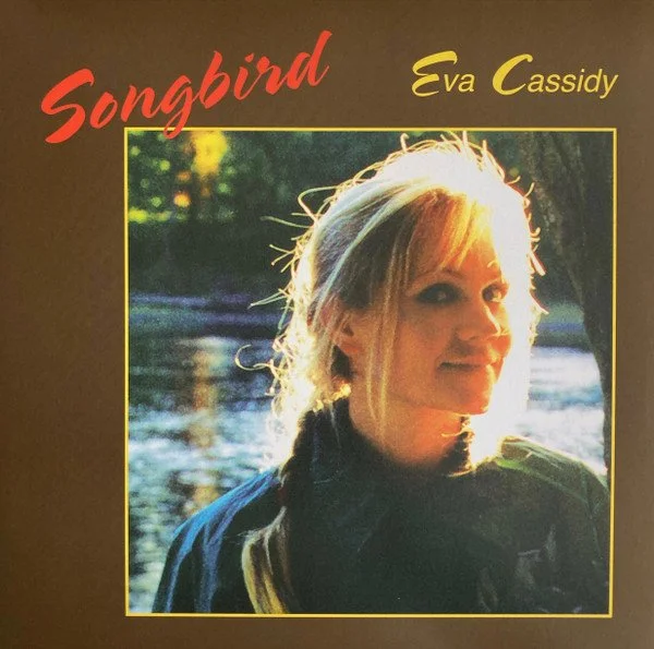 EVA CASSIDY - SONGBIRD