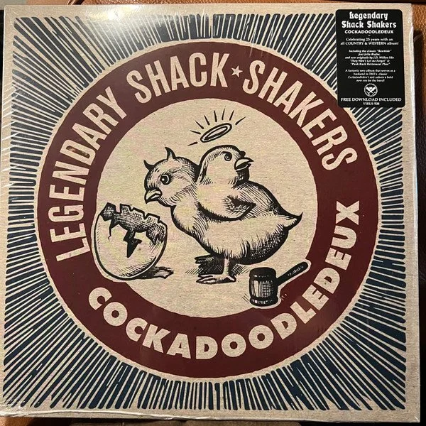 LEGENDARY SHACK SHACKERS - COCKADOODLEDEUX