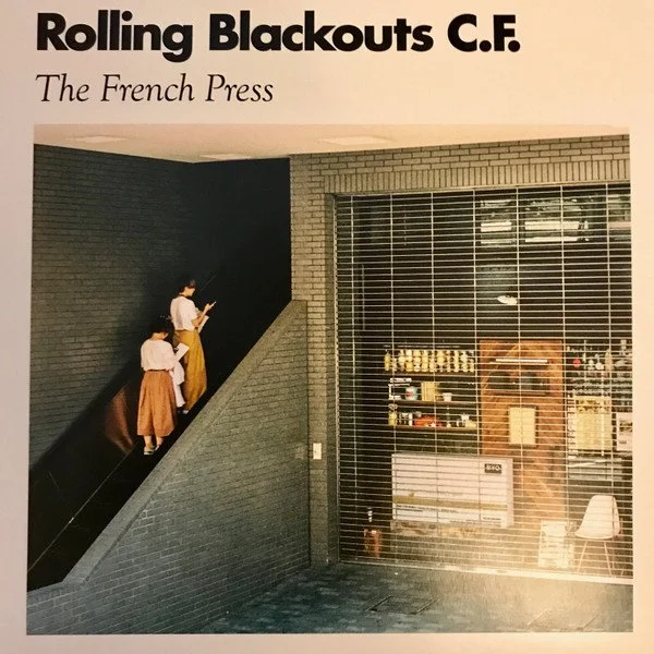 ROLLING BLACKOUTS C.F. - THE FRENCH PRESS