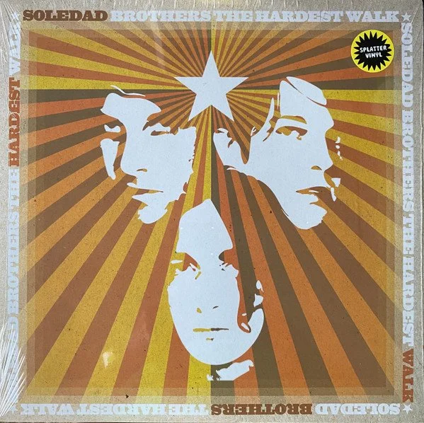 SOLEDAD BROTHERS - THE HARDEST WALK